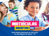 A Rede Pública Municipal de Educação está com as matrículas abertas!